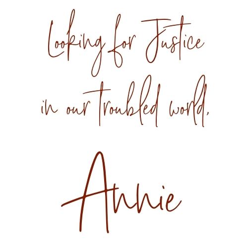 white background, looking for justice in our troubled world Annie